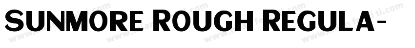 Sunmore Rough Regula字体转换